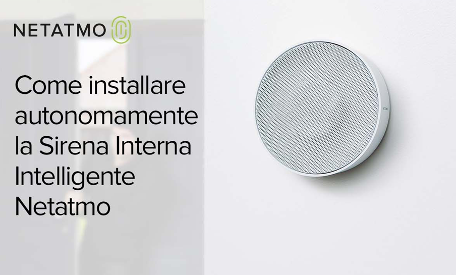 Preview image for the video "Come installare autonomamente la Sirena Interna Intelligente Netatmo" - Anteprima Tutorial Sirena Intelligente.